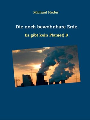 cover image of Die noch bewohnbare Erde